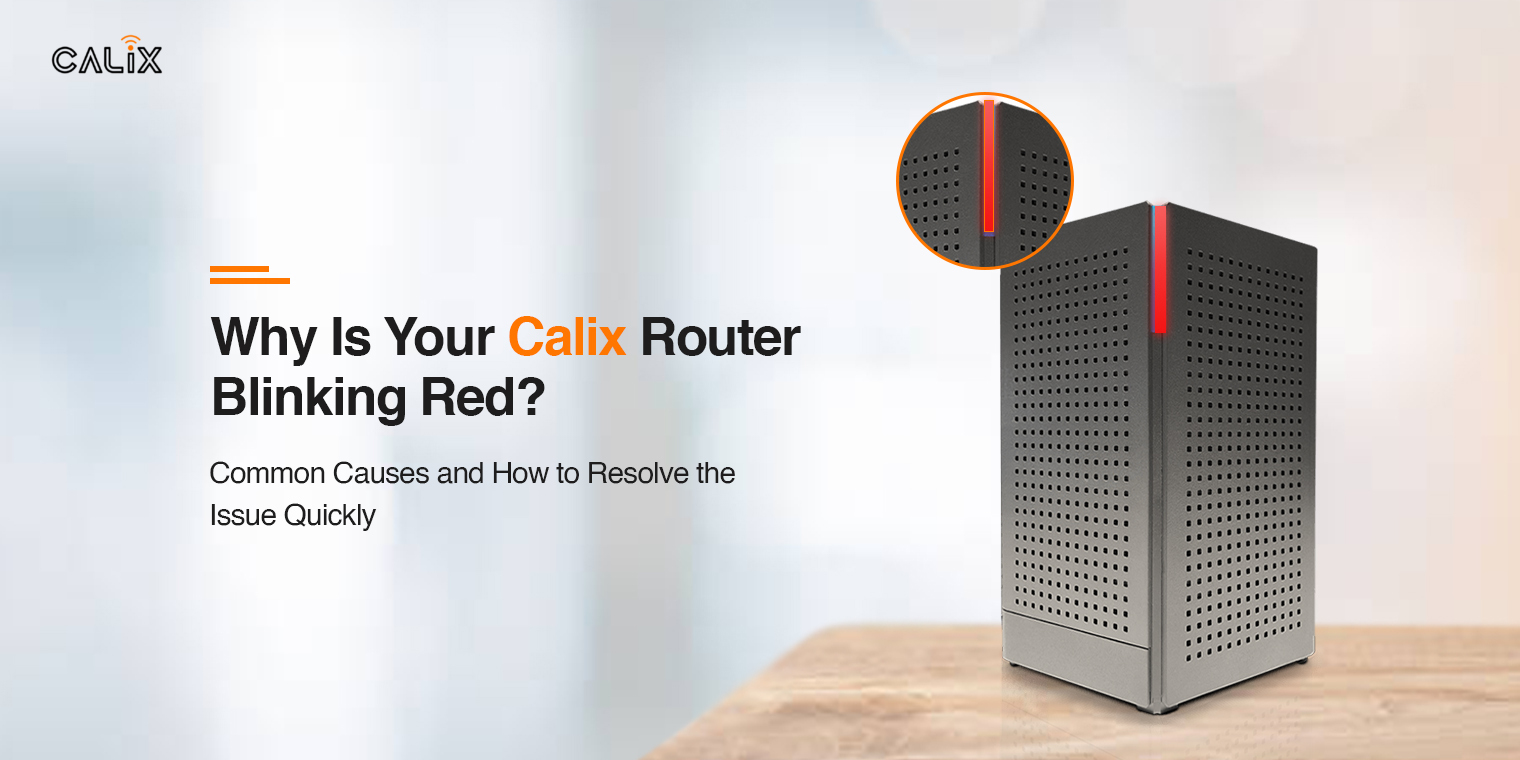 Calix Router Blinking Red